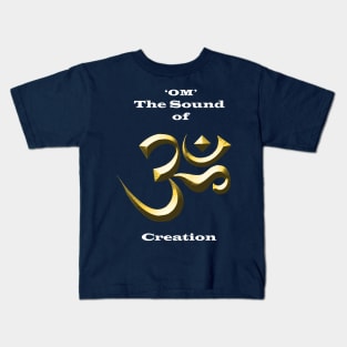 Om (AUM) - The Sound of Creation Kids T-Shirt